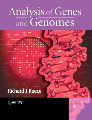 Analysis of Genes and Genomes - Reece, Richard J, Dr.