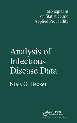 Analysis of Infectious Disease Data - Becker, N G