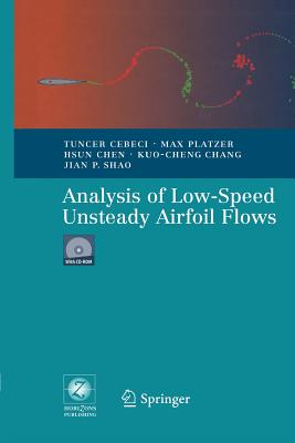 Analysis of Low-Speed Unsteady Airfoil Flows - Cebeci, Tuncer, and Platzer, Max, and Chen, Hsun