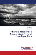Analysis of Rainfall & Temperature Trend of Jharkhand State
