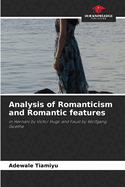 Analysis of Romanticism and Romantic features