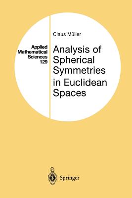 Analysis of Spherical Symmetries in Euclidean Spaces - Mller, Claus