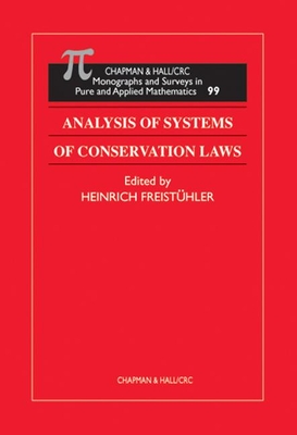 Analysis of Systems of Conservation Laws - Natalini, Roberto (Contributions by), and Freistuhler, Heinrich (Editor), and Bressan, Alberto (Contributions by)