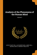 Analysis of the Phenomena of the Human Mind; Volume 2