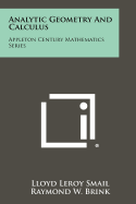 Analytic Geometry and Calculus: Appleton Century Mathematics Series