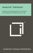 Analytic Topology: American Mathematical Society, Colloquium Publications, V28