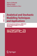 Analytical and Stochastic Modelling Techniques and Applications: 25th International Conference, Asmta 2019, Moscow, Russia, October 21-25, 2019, Proceedings