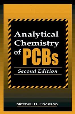 Analytical Chemistry of PCBs - Erickson, Mitchell D