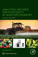 Analytical Methods for Food Safety by Mass Spectrometry: Volume I Pesticides