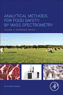 Analytical Methods for Food Safety by Mass Spectrometry: Volume II Veterinary Drugs