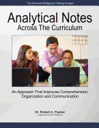 Analytical Notes Across the Curriculum: An Approach that Improves Comprehension, Organization and Communication