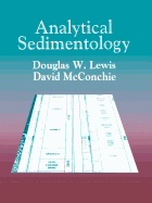 Analytical Sedimentology - Lewis, Douglas W., and McConchie, David