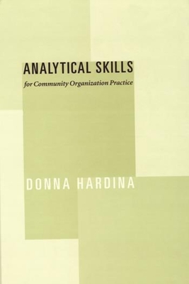 Analytical Skills for Community Organization Practice - Hardina, Donna, PhD