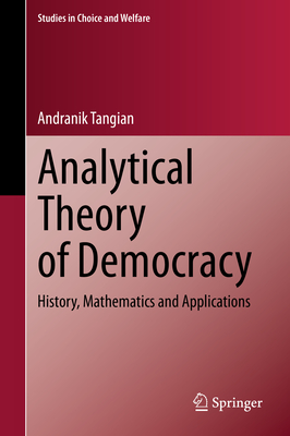 Analytical Theory of Democracy: History, Mathematics and Applications - Tangian, Andranik