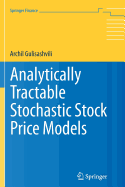 Analytically Tractable Stochastic Stock Price Models