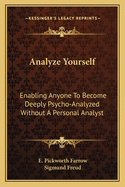 Analyze Yourself: Enabling Anyone To Become Deeply Psycho-Analyzed Without A Personal Analyst