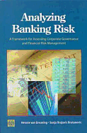 Analyzing Banking Risk: A Framework for Assessing Corporate Governance and Financial Risk Management - Van Gruening, Hennie, and Brajovic-Bratanovic, Sonja