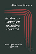 Analyzing Complex Adaptive Systems: Basic Quantitative Approach