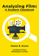 Analyzing Film: A Student Casebook