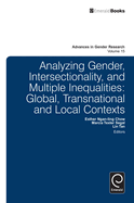 Analyzing Gender, Intersectionality, and Multiple Inequalities: Global, Transnational and Local Contexts