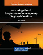 Analyzing Global Responses to Contemporary Regional Conflicts
