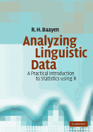 Analyzing Linguistic Data: A Practical Introduction to Statistics Using R