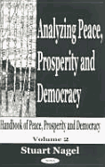 Analyzing Peace, Prosperity & Democracy: Handbook of Peace, Prosperity & Democracy -- 2