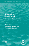Analyzing Superfund: Economics, Science and Law