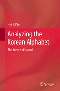 Analyzing the Korean Alphabet: The Science of Hangul