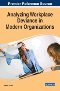 Analyzing Workplace Deviance in Modern Organizations