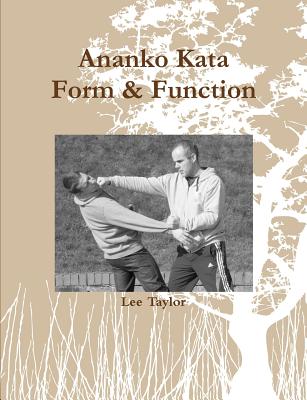 Ananko Kata Form & Function - Taylor, Lee
