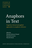 Anaphors in Text: Cognitive, Formal and Applied Approaches to Anaphoric Reference
