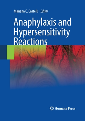 Anaphylaxis and Hypersensitivity Reactions - Castells, Mariana C (Editor)