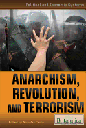 Anarchism, Revolution, and Terrorism - Croce, Nicholas (Editor)