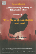 Anarchism Volume Three: A Documentary History of Libertarian Ideas, Volume Three - The New Anarchism