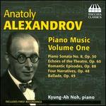Anatoly Alexandrov: Piano Music, Vol. 1