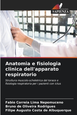 Anatomia e fisiologia clinica dell'apparato respiratorio - Correia Lima Nepomuceno, Fabio, and Rodrigues, Bruno de Oliveira, and Albuquerque, Filipe Augusto Costa de