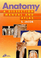 Anatomy: A Dissection Manual and Atlas