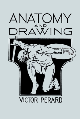 Anatomy and Drawing - Perard, Victor