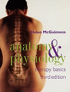 Anatomy and Physiology: Therapy Basics Third Edition