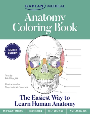 Anatomy Coloring Book with 450+ Realistic Medical Illustrations with Quizzes for Each + 96 Perforated Flashcards of Muscle Origin, Insertion, Action, and Innervation - McCann, Stephanie, and Wise, Eric