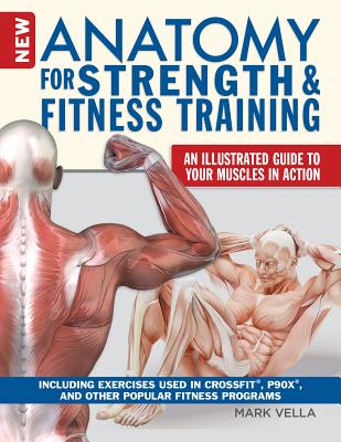 Anatomy for Strength and Fitness Training - Vella, Mark