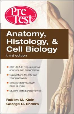 Anatomy, Histology, and Cell Biology - Klein, Robert M, and Enders, George C, PhD