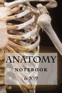 Anatomy Notebook: 6 x 9