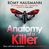 Anatomy of a Killer: an unputdownable thriller full of twists and turns, from the author of DEAR CHILD