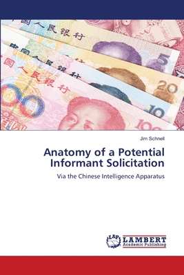 Anatomy of a Potential Informant Solicitation - Schnell, Jim