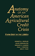 Anatomy of an American Agricultural Credit Crisis: Farm Debt in the 1980s