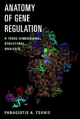 Anatomy of Gene Regulation - Tsonis, Panagiotis A