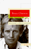 Anatomy of Restlessness: 8selected Writings 1969-1989