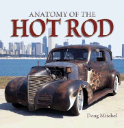 Anatomy of the Hot Rod - Mitchel, Doug